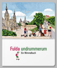 Fulda undrummerum - Ein Wimmelbuch