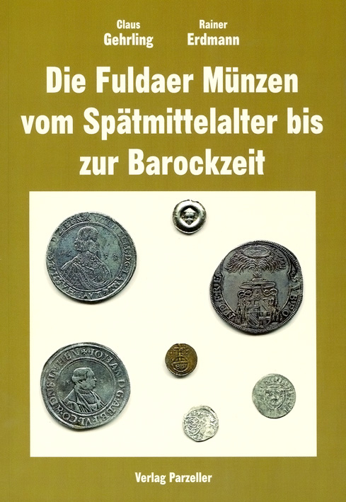 Die Fuldaer Münzen vom Spätmittelalter bis zur Barockzeit