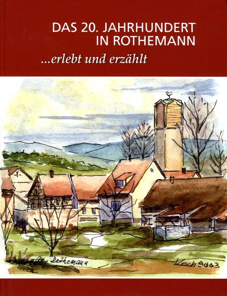 Das 20. Jahrhundert in Rothemann