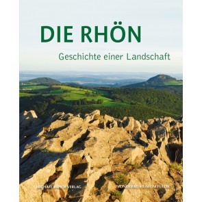 Die Rhön - Geschichte einer Landschaft, Textband