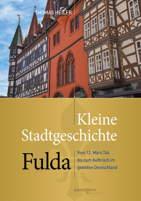 Heiler: Kleine Stadtgeschichte Fulda
